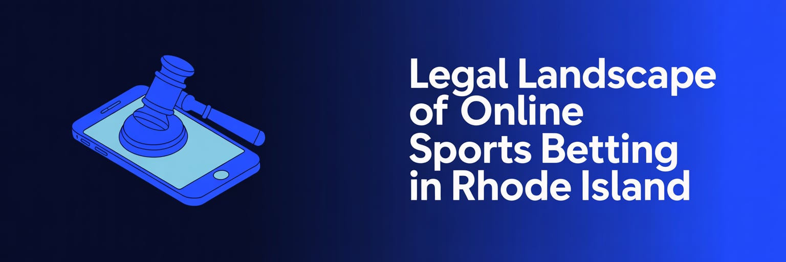 Legal Landscape of Online Sports Betting in Rhode Island